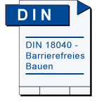 DIN 18040 - Barrierefreies Bauen